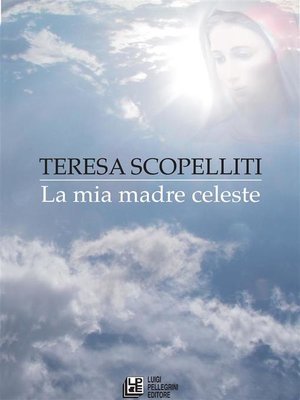 cover image of La Mia Madre Celeste